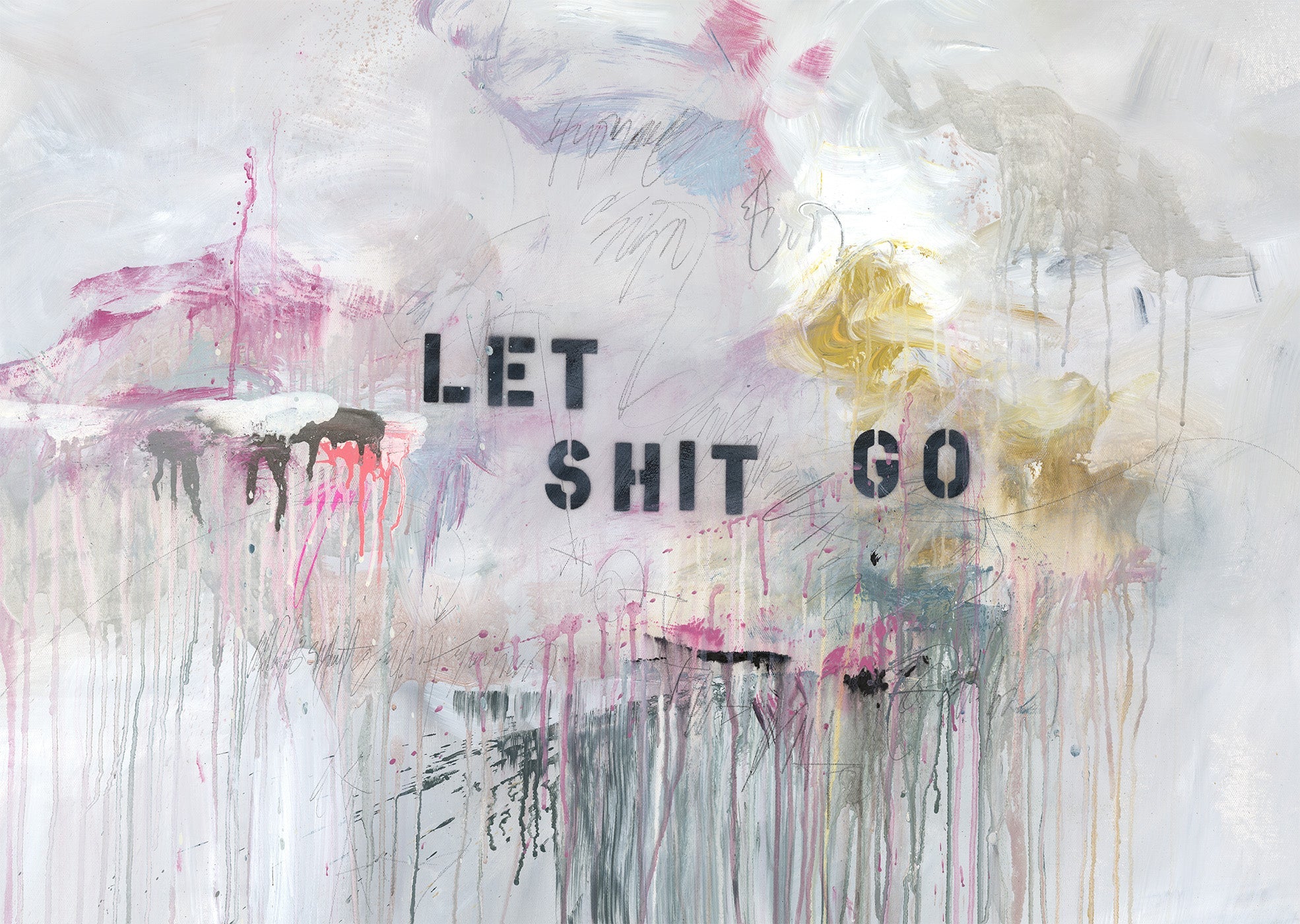 MANTRA SERIES/ “LET SHIT GO” II